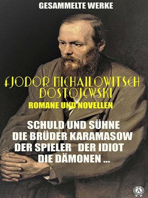 cover image of Gesammelte Werke. Fjodor Michailowitsch Dostojewski. illustriert